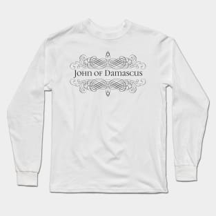 John of Damascus Long Sleeve T-Shirt